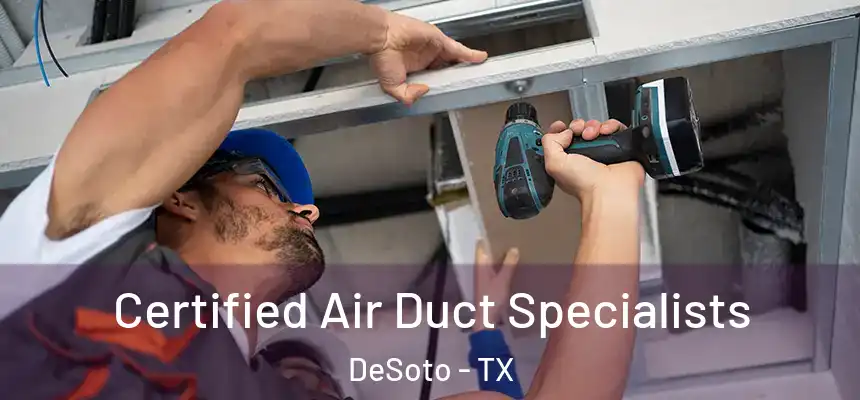  Certified Air Duct Specialists DeSoto - TX